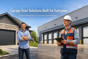 Garage Door Solutions Built for Everyone From Homeowners to Commercial Developers